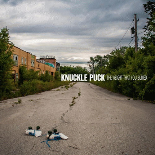 Knuckle Puck : The Weight That You Buried